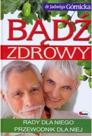 B�d� zdrowy. Rady dla niego, przewodnik dla niej