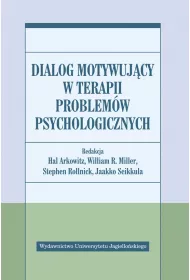Dialog motywuj�cy w terapii problem�w psychologicznych