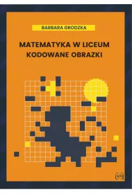 Matematyka w liceum. Kodowane obrazki