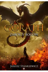Zab�jcy bog�w. Seria Gorath. Tom 4