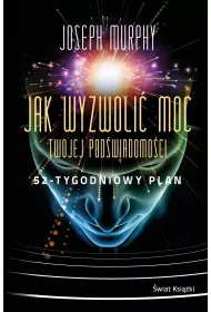 eBook Jak wyzwoli� moc twojej pod�wiadomo�ci: 52-tygodniowy plan mobi epub
