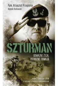 Szturman. Odwa�ni �yj�, ostro�ni trwaj� * *
