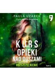 Audiobook Kurs opieki nad duszami. Rozszczelnienie. Tom 1 mp3