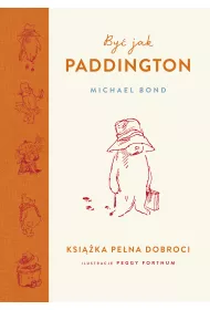 By jak Paddington. Ksika pena dobroci