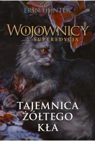 Tajemnica ��tego K�a. Wojownicy. Superedycja. Tom 3