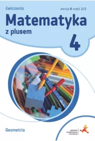 Matematyka z plusem 4. �wiczenia. Geometria. Wersja B. Cz�� 2