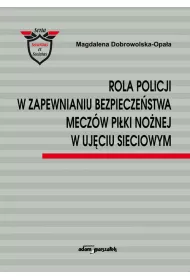 Rola Policji w zapewnianiu bezpiecze�stwa mecz�w..