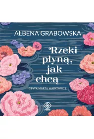 Audiobook Rzeki pyn, jak chc mp3