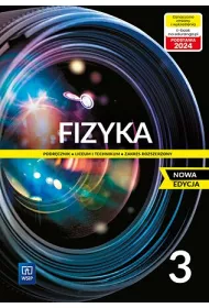 Fizyka 3. Liceum i technikum. Podrcznik. Zakres rozszerzony