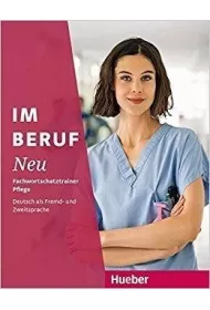 Im Beruf NEU. Fachwortschatztrainer Pflege