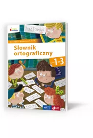 Owocna edukacja. Sownik ortograficzny. Klasa 1-3