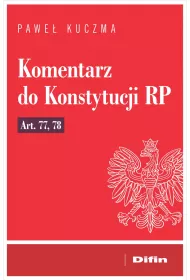 Komentarz do Konstytucji RP art. 77, 78