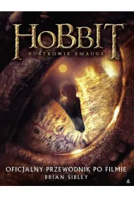 Hobbit. Pustkowie Smauga. Oficjalny przewodnik po filmie