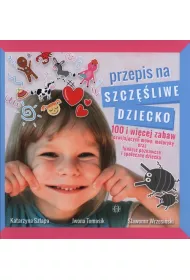 Przepis na szczliwe dziecko