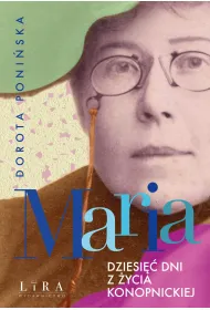 eBook Maria. Dziesi�� dni z �ycia Konopnickiej pdf