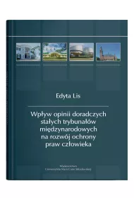 Wp�yw opinii doradczych sta�ych trybuna��w mi�dzynarodowych na rozw�j ochrony praw cz�owieka