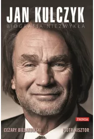 Jan Kulczyk. Biografia niezwyk�a