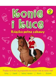 Konie i kuce ksi��ka pe�na zabaw 2
