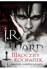 Mroczny kochanek. Bractwo Czarnego Sztyletu. Tom 1