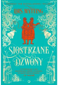 Siostrzane Dzwony. Hekne. Tom 1