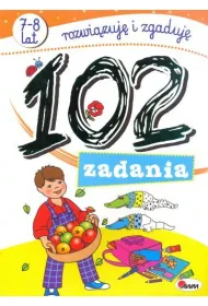 102 zadania. 7-8 lat. Rozwi�zuj� i zgaduj�