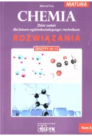 Chemia. Zbir zada dla liceum oglnoksztaccego i technikum. Rozwizania. Zeszyty 10-12. Matura