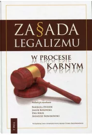 Zasada legalizmu w procesie karnym T.2