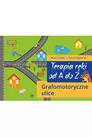 Terapia rki od A do Z. Grafomotoryczne ulice