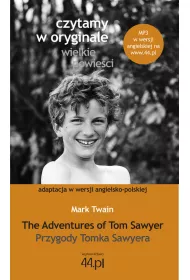 Czytamy w oryginale. The Adventures of Tom Sawyer. Przygody Tomka Sawyera