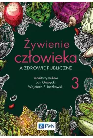 ywienie czowieka a zdrowie publiczne. ywienie czowieka. Tom 3
