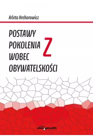 Postawy pokolenia Z wobec obywatelsko�ci