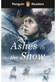 Ashes in the Snow. Penguin Readers Level 5 wer. angielska