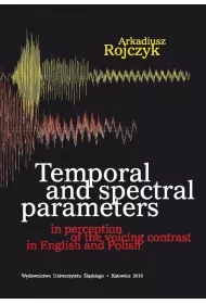 Temporal and spectral parameters in perception of the voicing contrast in English and Polish