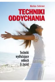 Techniki oddychania. Techniki wyd�u�aj�ce oddech (i �ycie)