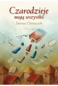 Czarodzieje mog� wszystko