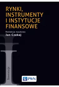 Rynki, instrumenty i instytucje finansowe