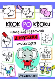 Ucz� si� rysowa� z Myszk� zwierz�ta. Krok po kroku