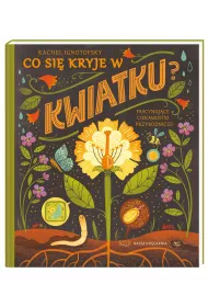 Co si� kryje w kwiatku? Fascynuj�ce ciekawostki przyrodnicze