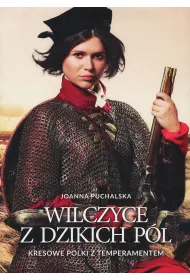 Wilczyce z dzikich p�l. Kresowe Polki z temperamentem
