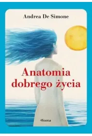 Anatomia dobrego �ycia