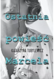 Ostatnia powie�� marcela