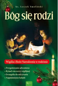 B�g si� rodzi. Wigilia i Bo�e Nrodzenie w rodzinie