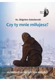Czy Ty mnie miujesz?