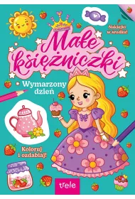 Wymarzony dzie. Mae ksiniczki