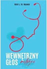 Wewn�trzny g�os mi�o�ci. W�dr�wka od udr�ki do wolno�ci