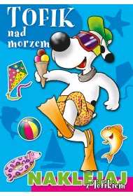 Tofik nad morzem. Naklejaj z Tofikiem
