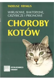 Wirusowe, bakteryjne, grzybicze, prionowe choroby kot�w