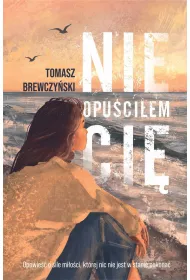 Nie opu�ci�em Ci�