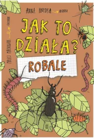 Jak to dzia�a? Robale