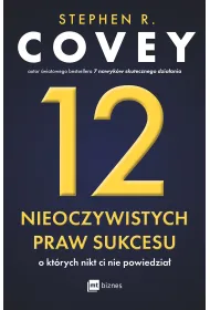 12 nieoczywistych praw sukcesu, o kt�rych nikt ci nie powiedzia�